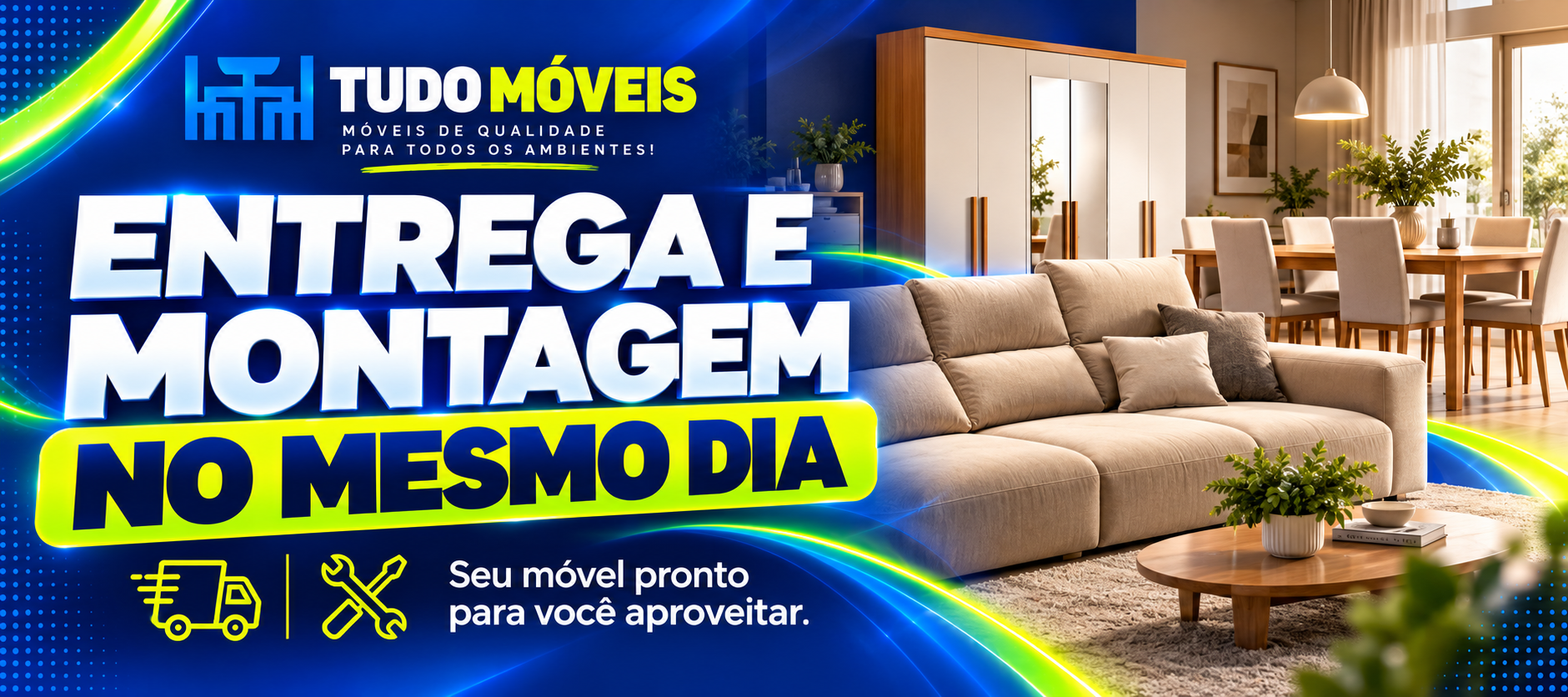 Entrega e montagem no mesmo dia
